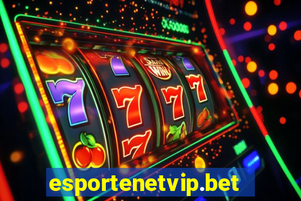 esportenetvip.bet - apostas online